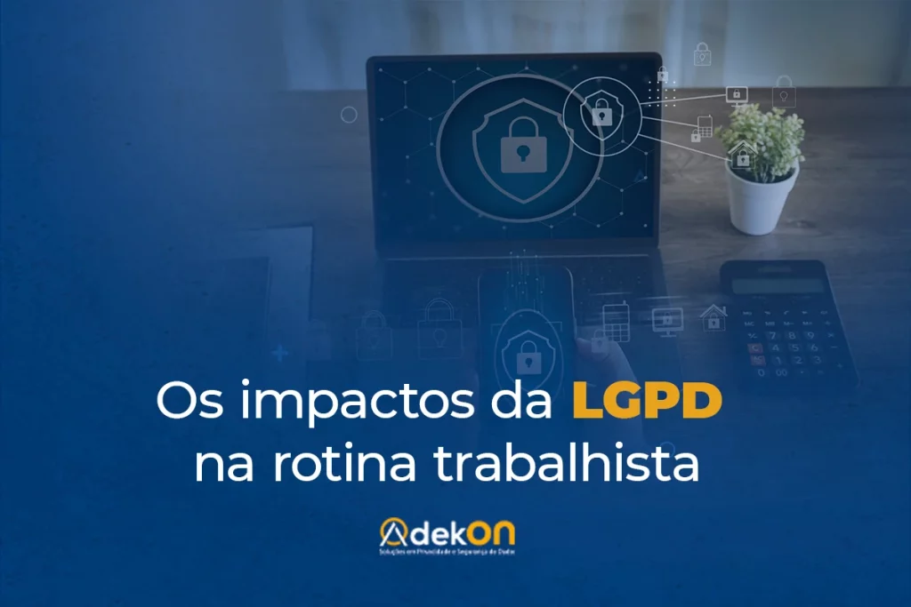 Trabalhista impactos LGPD